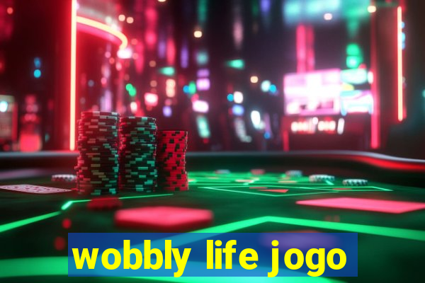 wobbly life jogo